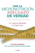 CON LA MICRONUTRICION ADELGAZO DE VERDAD di BENEDETTI, LAURENCE  CHOS, DIDIER 