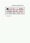 ASI EN LA LETRA COMO EN EL CIELO de ALVAREZ SANTALO, LEON CARLOS 