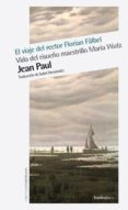 EL VIAJE DEL RECTOR FLORIAN FALBEL di PAUL, JEAN 