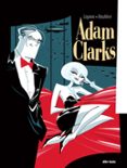 ADAM CLARKS di HAUTIERE, REGIS  LAPONE, ANTONIO 