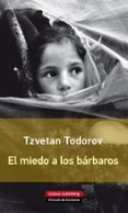 EL MIEDO A LOS BRBAROS de TODOROV, TZVETAN 
