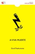 A VIVA MUERTE di TRASHUMANTE, DAVID 