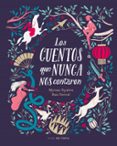 LOS CUENTOS QUE NUNCA NOS CONTARON di VV.AA. 