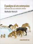 EL PARADIGMA DEL ARTE CONTEMPORANEO: ESTRUCTURAS DE UNA REVOLUCION ARTISTICA di HEINICH, NATHALIE 