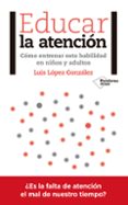 EDUCAR LA ATENCIN de LOPEZ, LUIS 