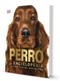 PERRO. LA ENCICLOPEDIA di VV.AA. 