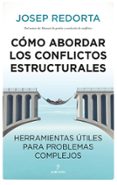 CMO ABORDAR LOS CONFLICTOS ESTRUCTURALES di REDORTA, JOSEP 