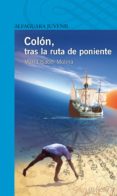 COLON TRAS LA RUTA DE PONIENTE de MOLINA, ISABEL 