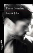 ROSY & JOHN (SERIE CAMILLE VERHOEVEN 3) di LEMAITRE, PIERRE 