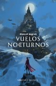 VUELOS NOCTURNOS (RELATOS SERIE MAQUINAS MORTALES) de REEVE, PHILIP 