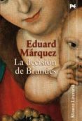 LA DECISION DE BRANDES de MARQUEZ, EDUARD 