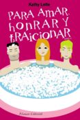 PARA AMAR, HONRAR Y TRAICIONAR (HASTA QUE EL DIVORCIO NOS SEPARE) de LETTE, KATHY 