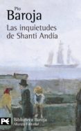LAS INQUIETUDES DE SHANTI ANDIA de BAROJA, PIO 