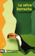 LA SELVA BORRACHA de DURRELL, GERALD 