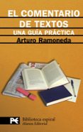 EL COMENTARIO DE TEXTOS: UNA GUIA PRACTICA de RAMONEDA, ARTURO 