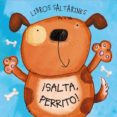 LIBROS SALTARINES. SALTA, PERRITO! de RANDALL, RONNE 