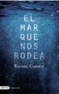 EL MAR QUE NOS RODEA de CARSON, RACHEL 