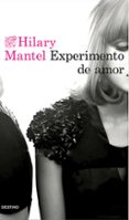 EXPERIMENTO DE AMOR de MANTEL, HILARY 