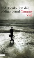 ARTICULO 353 DEL CODIGO PENAL de VIEL, TANGUY 