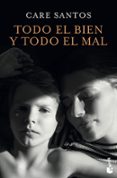 TODO EL BIEN Y TODO EL MAL de SANTOS, CARE 