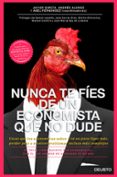 NUNCA TE FIES DE UN ECONOMISTA QUE NO DUDE: TRUCOS DE UN ECONOMISTA PARA LIGAR, ADELGAZAR, HABLAR EN PUBLICO de GARCIA ALVAREZ, JAVIER  ALONSO, ANDRES 