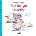 NO TENGO SUEO de JOLIN, DOMINIQUE 