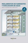 REGLAMENTOS DE SUMINISTRO Y EVACUACION DE AGUA (2 ED.) di SORIANO RULL, ALBERT 