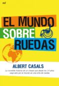 EL MUNDO SOBRE RUEDAS de CASALS, ALBERT 