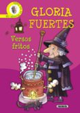 VERSOS FRITOS de FUERTES, GLORIA 