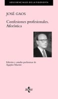 CONFESIONES PROFESIONALES: AFORISTICA de GAOS, JOSE 