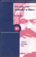 UNA GUIA PARA ENTENDER A MARX di REISS, EDWARD 