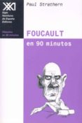 FOUCAULT EN 90 MINUTOS de STRATHERN, PAUL 
