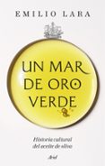 Un Mar De Oro Verde Por Emilio Lara, Tapa Dura