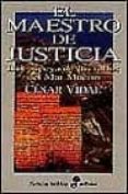 EL MAESTRO DE LA JUSTICIA de VIDAL, CESAR 