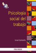 PSICOLOGIA SOCIAL DEL TRABAJO de QUINTANILLA PARDO, ISMAEL 