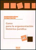CURSO PARA LA ARGUMENTACION HISTORICO-JURIDICA de OBARRIO MORENO, JUAN ALFREDO 
