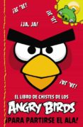 EL LIBRO DE CHISTES DE LOS ANGRY BIRDS di VV.AA