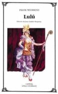 LULU de WEDEKIND, FRANK 