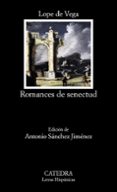 ROMANCES DE SENECTUD de LOPE DE VEGA Y CARPIO, FELIX 