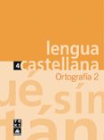LENGUA CASTELLANA ESO CUADERNO ORTOGRAFA 2 di VV.AA. 