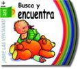 BUSCA Y ENCUENTRA: ABRE LAS VENTANAS de BUSSOLATI, EMANUELA 