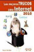 LOS MEJORES TRUCOS PARA INTERNET (EDICION 2010) de CHARTE, FRANCISCO 