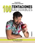 100 Tentaciones Saludables (Libros Singulares) Por Jorge @Jorgesaludable Cabeza, Tapa Blanda