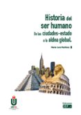 HISTORIA DEL SER HUMANO. DE LAS CIUDADES-ESTADO A LA ALDEA GLOBAL de LARA MARTINEZ, MARIA 