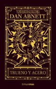 TRUENO Y ACERO (EDICION COLECCIONISTA)(VOLUMENES INDEPENDIENTES) de ABNETT, DAN   ABNETT, DAN 