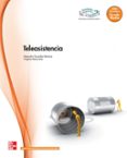 TELEASISTENCIA. GRADO MEDIO. (ATENCIN A PERSONAS EN SITUACIN DE DEPENDENCIA.) de GONZALEZ, ALEJANDRA MORA, VIRGINIA 