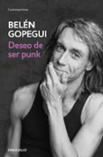 DESEO DE SER PUNK de GOPEGUI, BELEN 