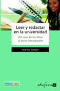 LEER Y REDACTAR EN LA UNIVERSIDAD: DEL CAOS DE LAS IDEAS AL TEXTO ESTRUCTURADO di BOEGLIN, MARTA 