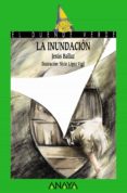 LA INUNDACION de BALLAZ ZABALZA, JESUS 