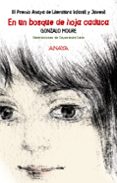 EN UN BOSQUE DE HOJA CADUCA (III PREMIO ANAYA DE LITERATURA INFAN TIL Y JUVENIL 2006) de MOURE, GONZALO 